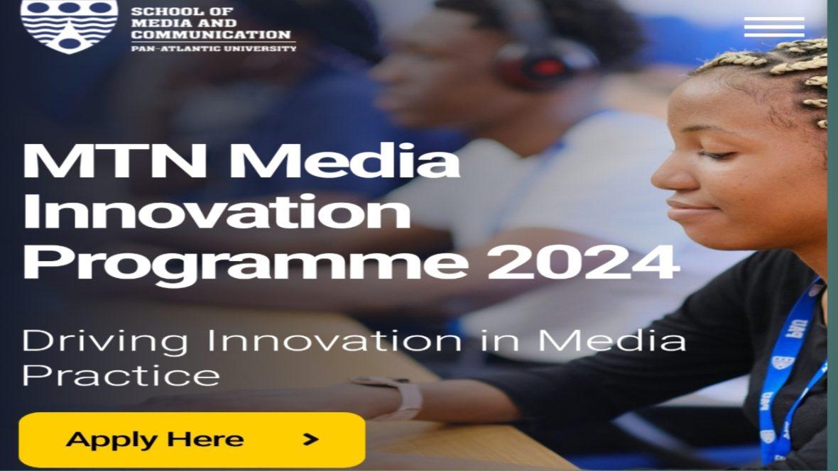 Image shows Apply for Pan Atlantic University/MTN Media Innovation Programme (MIP) 2024 For Nigeria Media Practitioners