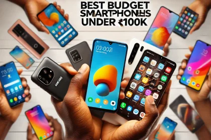 Best Budget Smartphones Under ₦100,000 in Nigeria (2025)